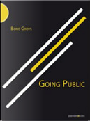 Going public by Boris Groys