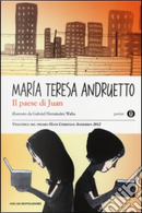 Il paese di Juan by Maria Teresa Andruetto