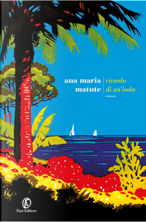 Ricordo di un'isola by Ana María Matute