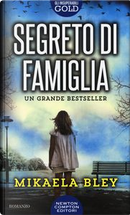 Segreto di famiglia by Mikaela Bley