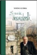 La casa dei mandorli by Tonino Guerra