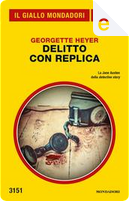 Delitto con replica by Georgette Heyer