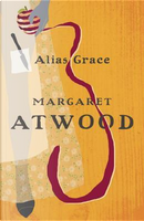 Alias Grace by Margaret atwood