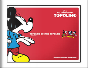 Gli anni d'oro di Topolino - Vol. 14 (1952-54) by Bill Walsh, Bill Wright, Dick Moores, Floyd Gottfredson