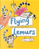 Flying Lemurs by Zehra Hicks