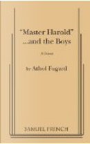 Master Harold and the Boys A Drama by Athol Fugard
