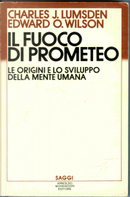 Il fuoco di Prometeo by Charles J. Lumsden, Edward O. Wilson