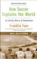 How Soccer Explains the World by Franklin Foer