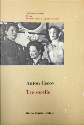 Tre sorelle by Anton Čechov