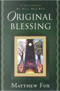 Original Blessing by Matthew Fox