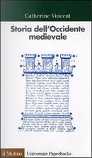 Storia dell'Occidente medievale by Catherine Vincent