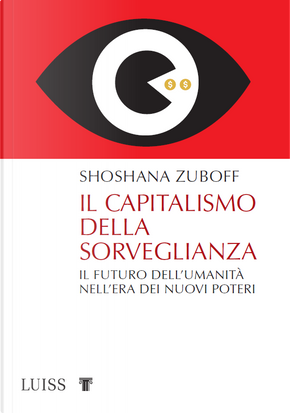 Il capitalismo della sorveglianza by Shoshana Zuboff