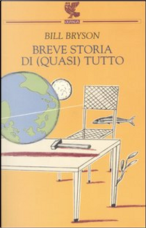 Breve storia di (quasi) tutto by Bill Bryson