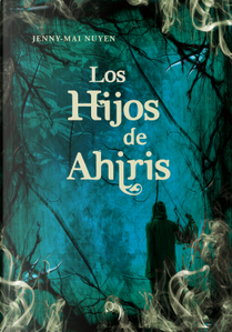Los hijos de ahiris by Jenny-Mai Nuyen