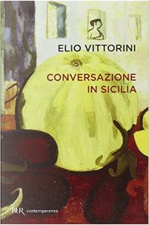 Conversazione in Sicilia by Elio Vittorini