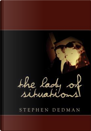 The Lady of Situations by Stephen Dedman