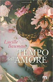 Il tempo dell’amore by Lucille Bauman
