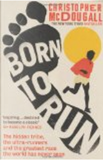 Born to Run by Christopher McDougall