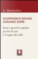 Beati i poveri in spirito, perché di essi è il regno dei cieli by Adriano Sofri, Gianfranco Ravasi