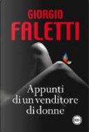 Appunti di un venditore di donne by Giorgio Faletti