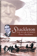 Shackleton by Ernest Shackleton