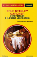 Perry Mason e il pugno nell'occhio by Erle Stanley Gardner