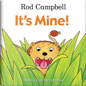 It's Mine! by Rod Campbell