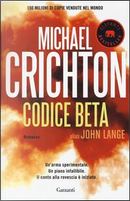 Codice Beta by Michael Crichton