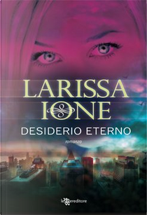 Desiderio eterno by Larissa Ione