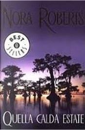 Quella calda estate by Nora Roberts