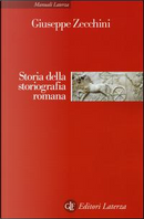 Storia della storiografia romana by Giuseppe Zecchini