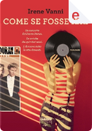 Come se fosse ieri by Irene Vanni