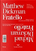 Fratello by Matthew Dickman, Michael Dickman