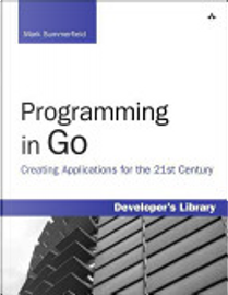 Programming in Go by Mark Summerfield