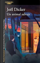 Un animal salvaje by Joël Dicker