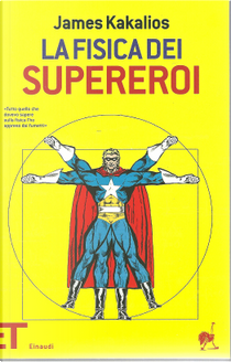 La fisica dei supereroi by James Kakalios