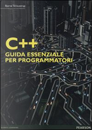 C++. Guida essenziale per programmatori by Bjarne Stroustrup
