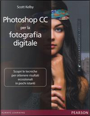 Photoshop CC per la fotografia digitale by Scott Kelby