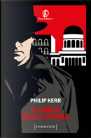 Il gioco della storia by Philip Kerr
