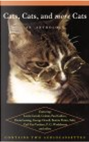 Cats and More Cats by AA. VV., Barbara Holland, Bruce Fogle, Catherine Aird, Colette, Doris Lessin, George Freedley, Hugh Leonard, Irene Hochberg, James Boswell, Jerome K. Jerome, Lewis Carroll, Margaret Ellis, Paul Gallico, Peter Gethers, Sir Thomas Gordon, Theophile Gautier