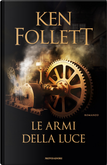 Le armi della luce by Ken Follett