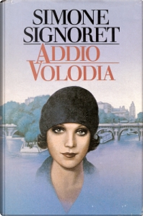 Addio Volodia by Simone Signoret