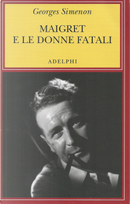 Maigret e le donne fatali by Georges Simenon