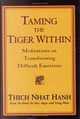 Taming the Tiger Within by Thich Nhat Hanh