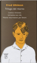 Trilogia del Ritorno by Fred Uhlman