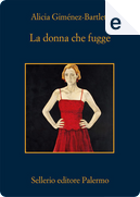 La donna che fugge by Alicia Gimenez-Bartlett