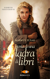 Storia di una ladra di libri by Markus Zusak Storia di una ladra di libri by Markus Zusak