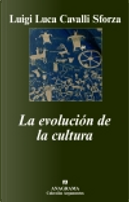La evolución de la cultura by Luigi Luca Cavalli-Sforza