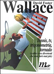 Tennis, Tv, trigonometria, tornado by David Foster Wallace
