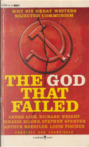 The God That Failed by André Gide, Arthur Koestler, Ignazio Silone, Louis Fischer, Richard Wright